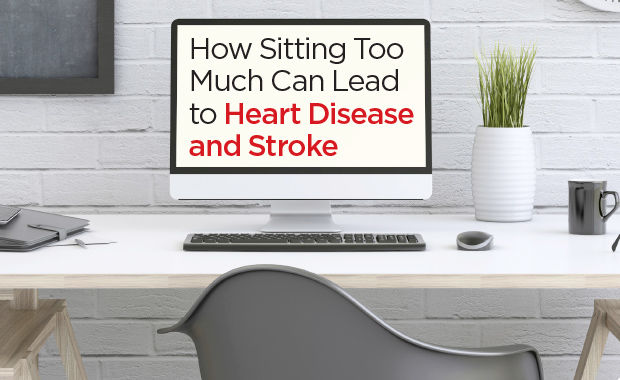 How Sitting Too Much Can Lead To Heart Disease And Stroke